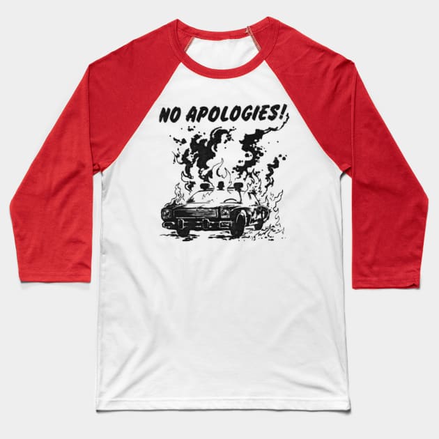 No Apologies Baseball T-Shirt by Gemini Chronicles